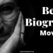 Best Biography Movies ever made